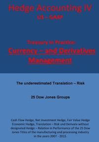 bokomslag Treasury in Practice: 25 Dow Jones Groups: Hedge Accounting IV - US - GAAP