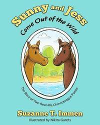 Sunny and Jess Come Out of the Wild: The Story of Two Real-life Chincoteague Ponies 1