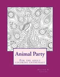 Animal Party For the adult coloring enthusiast 1