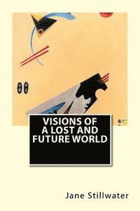 bokomslag Visions of a Lost and Future World