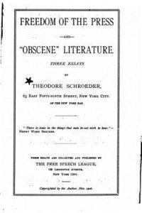 Freedom of the Press and Obscene Literature, Three Essays 1