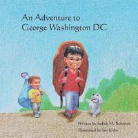 bokomslag An Adventure to George Washington DC