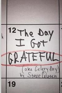 bokomslag The Day I Got Grateful (aka Celery Day)