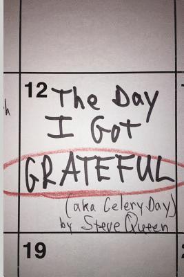 bokomslag The Day I Got Grateful (aka Celery Day)