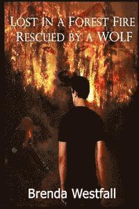 bokomslag Lost in a Forest Fire Rescued by a Wolf