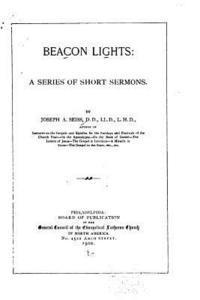 Joseph a. Seiss - Beacon Lights, A Series of Short Sermons, Häftad
