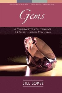 bokomslag Gems: A Multifaceted Collection of 16 Clear Spiritual Teachings