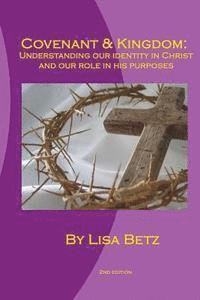 bokomslag Covenant & Kingdom: Second Edition: Understanding Our Identity in Christ and Our Role in His Purposes