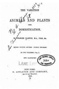 bokomslag The Variation of animals and plants under domestication