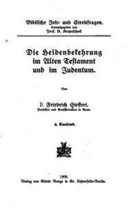 bokomslag Die Heidenbekehrung im alten Testament und im Judentum