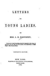 Mrs L. H. Sigourney - Letters to Young Ladies, Häftad