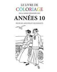 bokomslag Le livre de coloriage de la mode demodee des annees 10