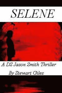 bokomslag Selene: A DS Jason Smith Thriller