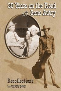 Johnny Bond, Packy Smith - 30 Years on the Road with Gene Autry: Recollections, Häftad