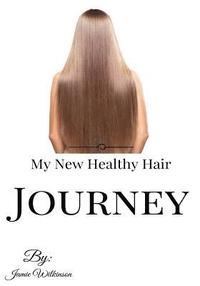 bokomslag My New Healthy Hair Journey