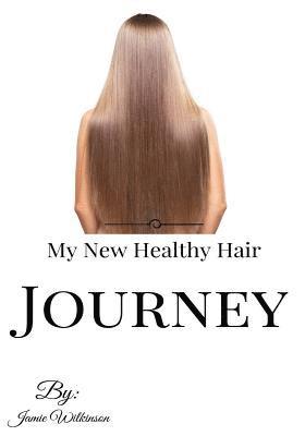 bokomslag My New Healthy Hair Journey