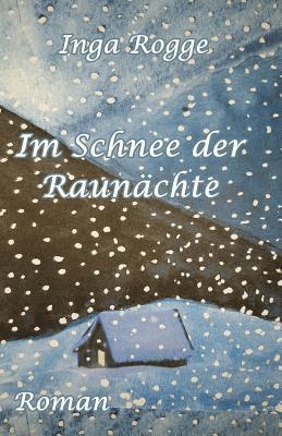 bokomslag Im Schnee der Raunaechte