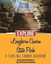 bokomslag Explore Longhorn Cavern State Park: A Texas Hill Country Adventure