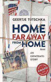 bokomslag Home far away from Home: An Expatriate - Story