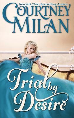 Courtney Milan - Trial by Desire, Häftad. Tillgänglighet: Lägg i varukorg