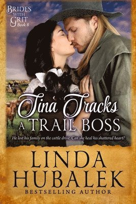 Linda K. Hubalek - Tina Tracks a Trail Boss: A Historical Western Romance, Häftad
