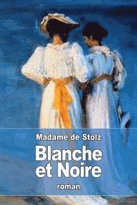 bokomslag Blanche et Noire