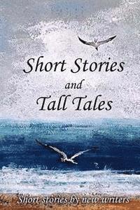 bokomslag Short Stories and Tall Tales