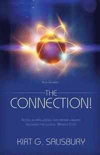 bokomslag Your Answer... THE CONNECTION!: Access an Intelligence that provides amazing resources for success, without charge!