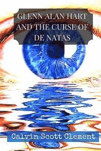 Glenn Alan Hart and the Curse of De Natas: A Search for Safe Drinking Water 1