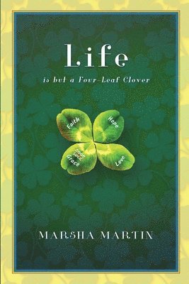 Life Is But A Four-Leaf Clover 1