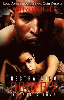 Restraining Order 2: A Tragic Love 1