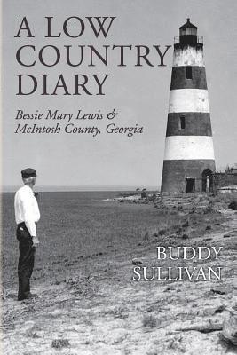 A Low Country Diary: Bessie Mary Lewis & McIntosh County, Georgia 1