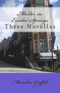 bokomslag Murder in Eureka Springs: Three Novellas