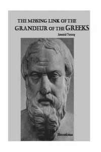 bokomslag The missing Link of the Grandeur of the Greeks: Derived book on historic car touche of Herodotus work