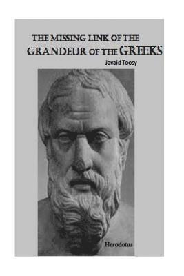 The missing Link of the Grandeur of the Greeks: Derived book on historic car touche of Herodotus work 1