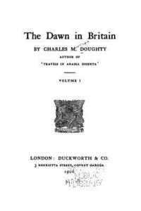 bokomslag The Dawn in Britain - Volume I