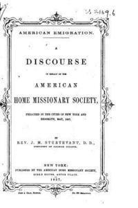 bokomslag American Emigration, A Discourse in Behalf of the American Home Missionary Society