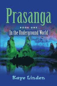 bokomslag Prasanga: In the Underground World