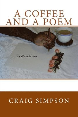 bokomslag A Coffee and a Poem
