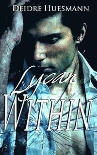 Deidre Huesmann - Lycan Within, Häftad. Tillgänglighet: Lägg i varukorg