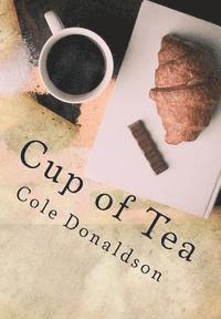 Cole Donaldson - Cup of Tea: No Sugar Added, Häftad