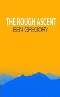 bokomslag The Rough Ascent