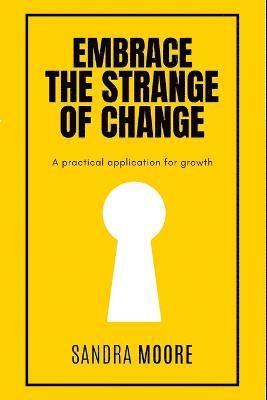 Embrace the Strange of Change 1