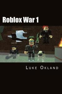 bokomslag Roblox War 1: An Unofficial Novel