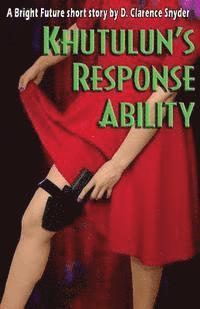 D. Clarence Snyder - Khutulun's Response Ability, Häftad