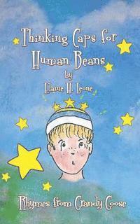 Elaine H. Leone - Thinking Caps for Human Beans: Rhymes from Grandy Goose, Häftad