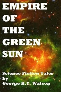 bokomslag Empire Of The Green Sun