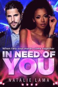 Natalie Lama - In Need Of You: A BWWM Billionaire Love Story For Adults, Häftad