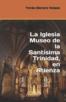 Tomas Gismera Velasco - La Iglesia Museo de la Santísima Trinidad, en Atienza, Häftad
