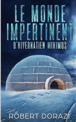 Robert Dorazi - Le monde impertinent d'Hivernatien Minimus, Häftad